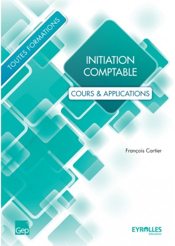 Initiation comptable : Cours + applications
